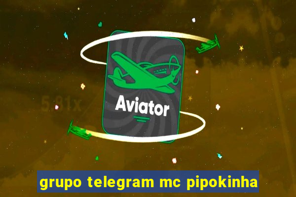 grupo telegram mc pipokinha